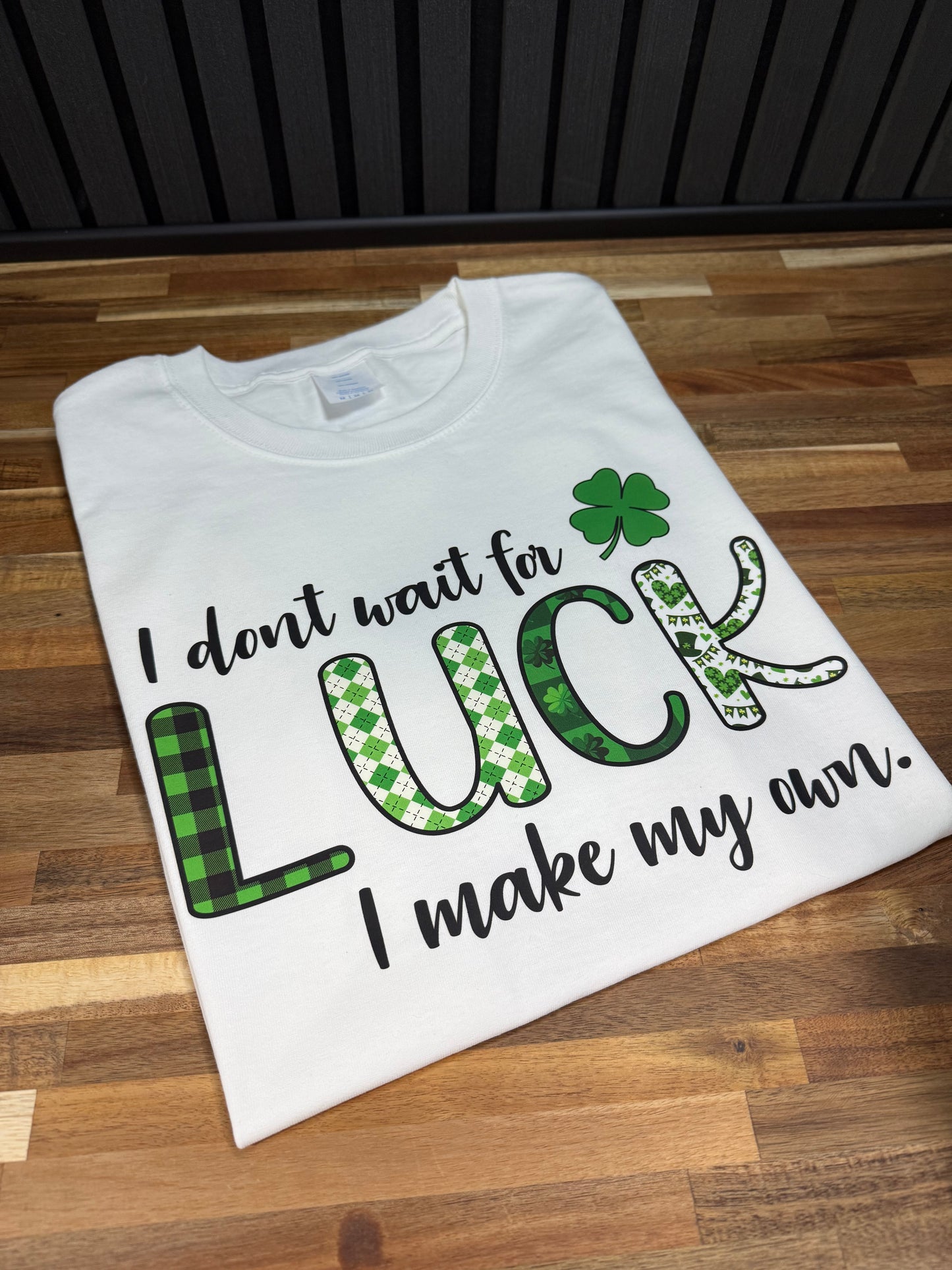 My Own Luck T-Shirt